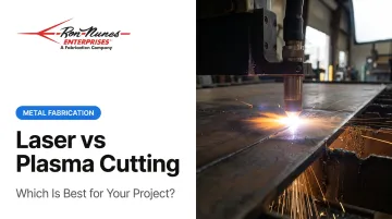 Laser vs Plasma Cutting: Which Is Best for Your Project?