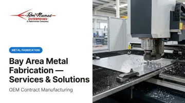 Bay Area Metal Fabrication — Services &amp; Solutions