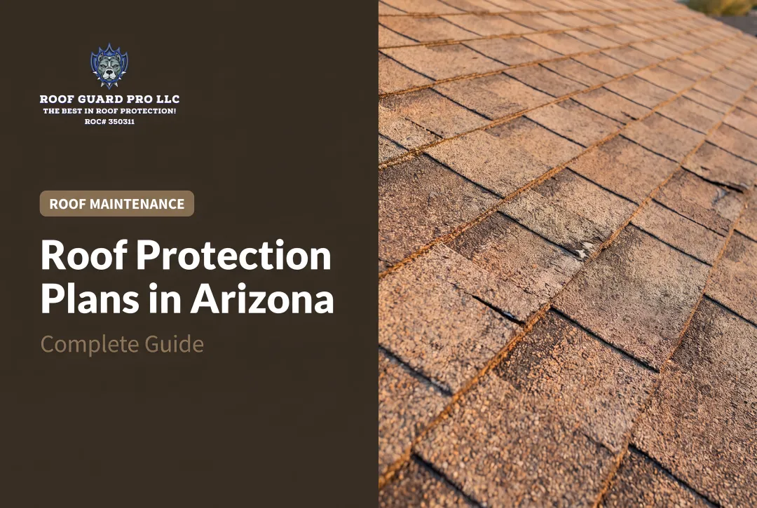 Roof Protection Plans in Arizona: Complete Guide