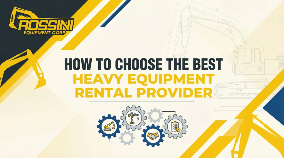 How to Choose the Best Heavy Equipment Rental Provider