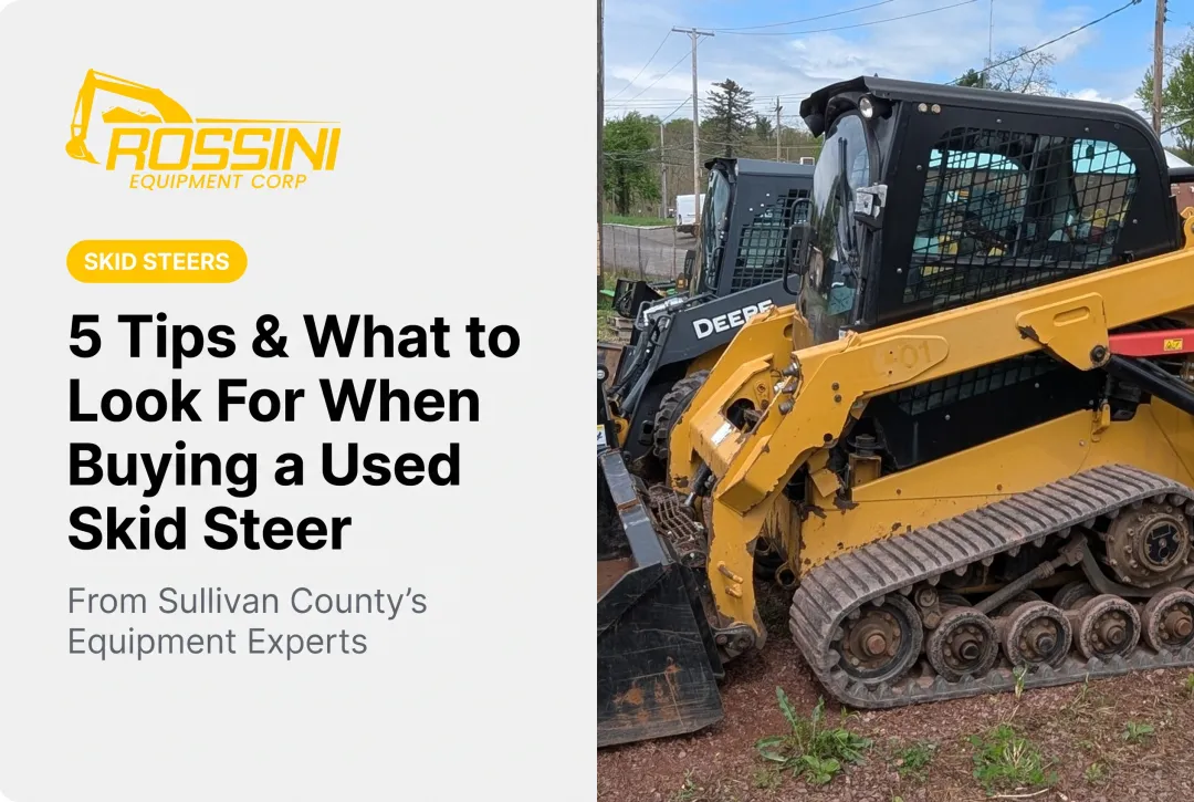 5 Tips & What to Look For When Buying a Used Skid Steer