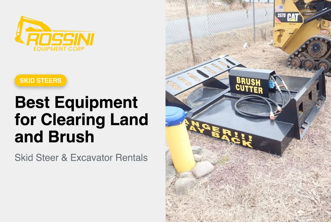 Best Equipment for Clearing Land and Brush