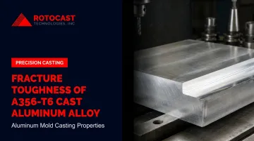Fracture Toughness of A356-T6 Cast Aluminum Alloy