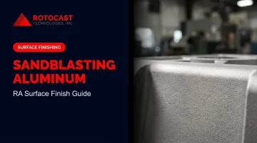 Sandblasting Aluminum: RA Surface Finish Guide