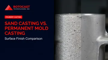 Sand Casting vs. Permanent Mold Casting: Surface Finish Comparison