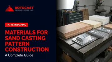 Materials for Sand Casting Pattern Construction: A Complete Guide