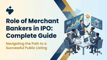 Role of Merchant Bankers in IPO: Complete Guide