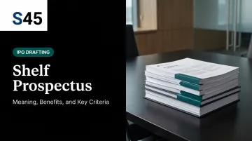 Shelf Prospectus: Meaning, Benefits, and Key Criteria