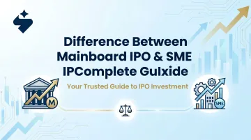 Difference Between Mainboard IPO &amp; SME IPO: Complete Guide