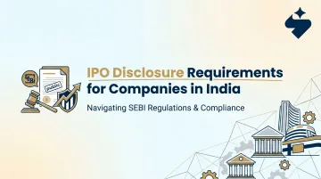 IPO Disclosure Requirements for Companies in India