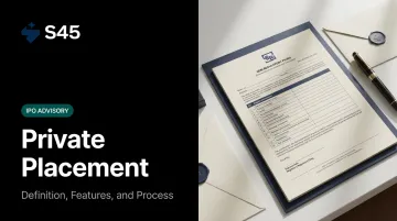 Private Placement: Definition, Features, and Process