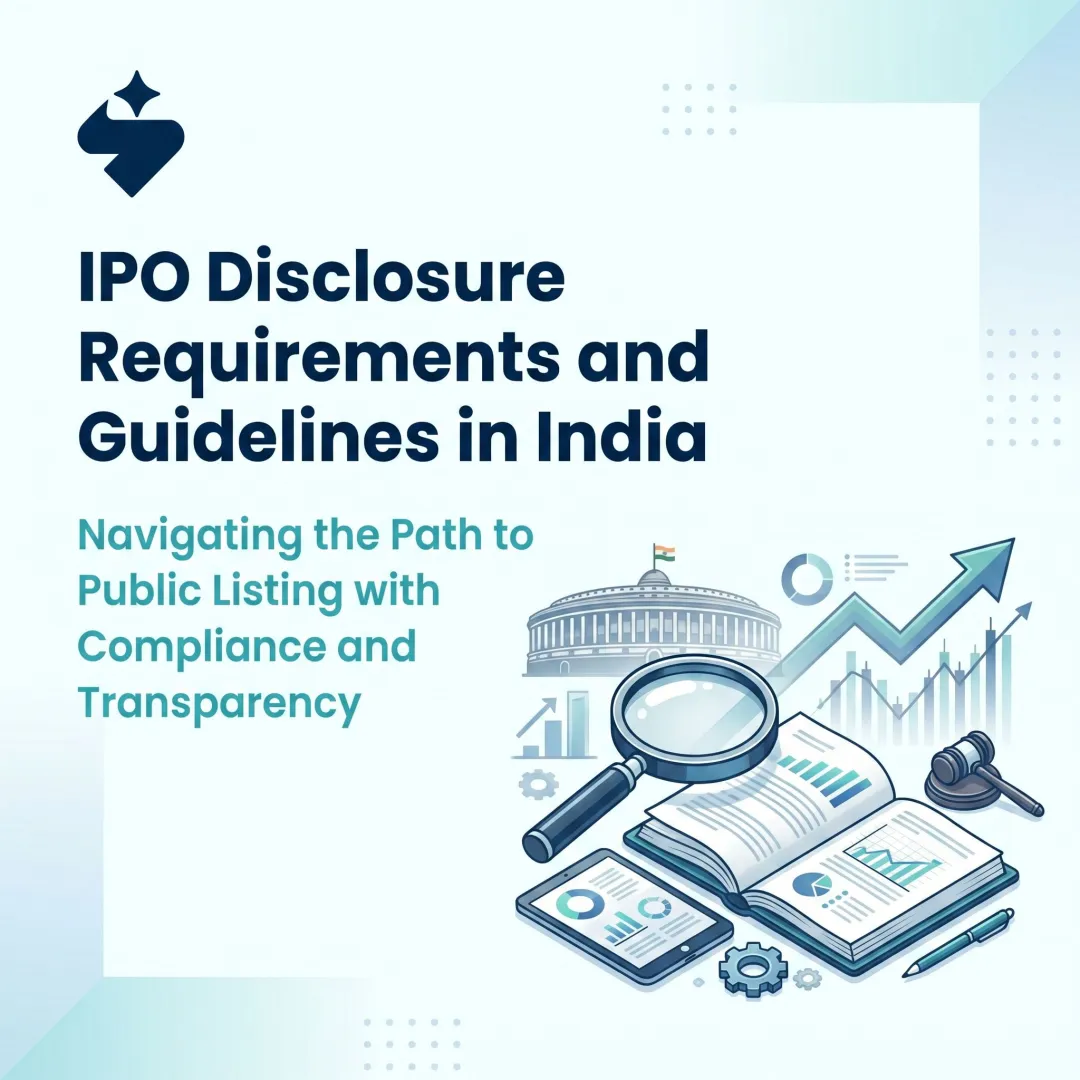 IPO Disclosure Requirements and Guidelines in India