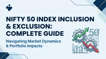 Nifty 50 Index Inclusion & Exclusion: Complete Guide