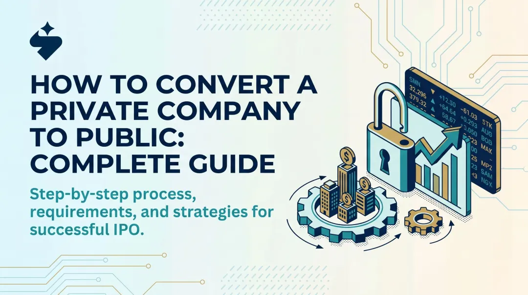 How to Convert a Private Company to Public: Complete Guide