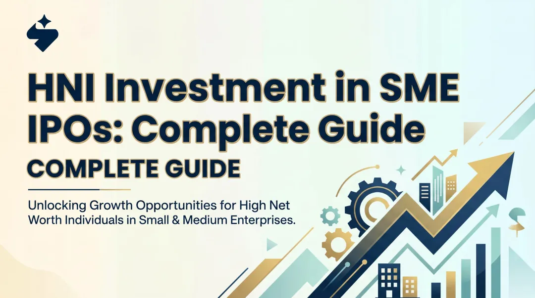 HNI Investment in SME IPOs: Complete Guide