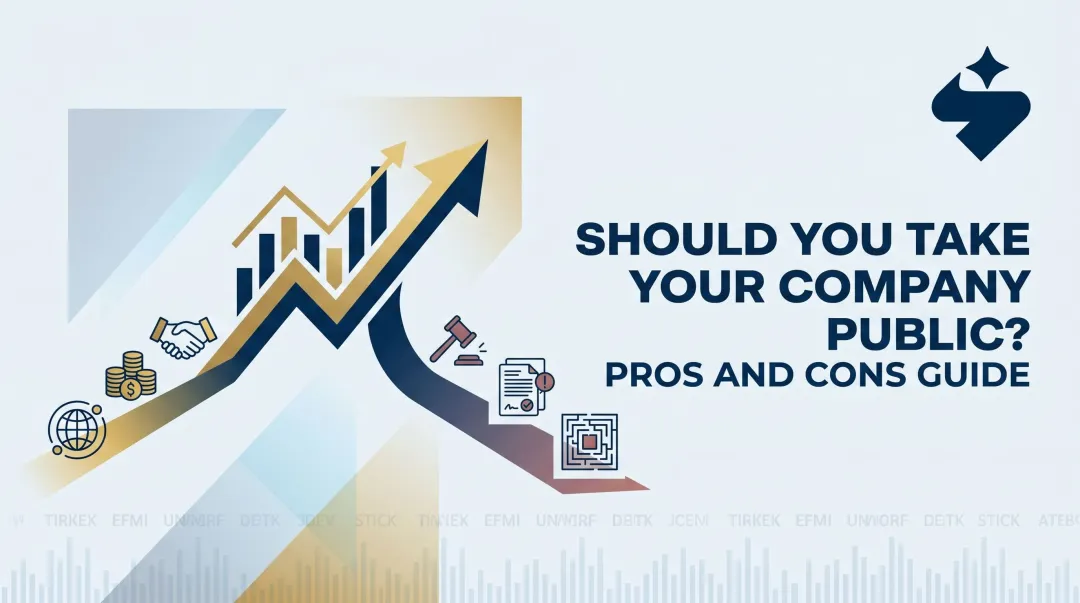 Should You Take Your Company Public? Pros and Cons Guide