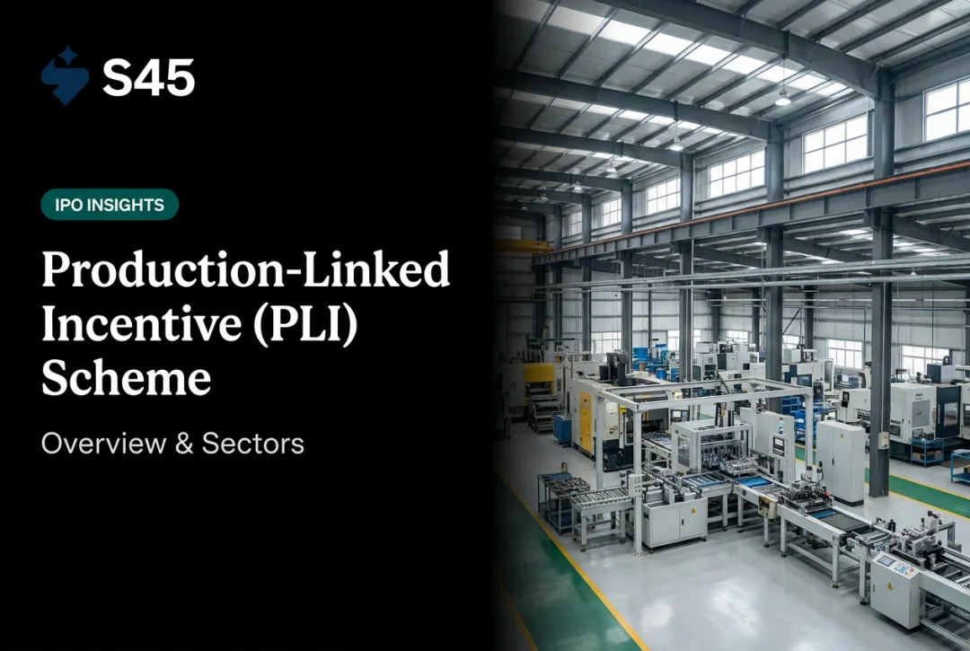 Production-Linked Incentive (PLI) Scheme: Overview & Sectors