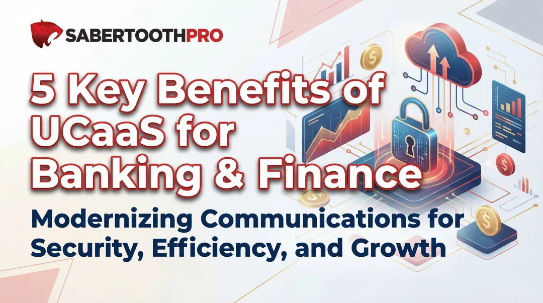 5 Key Benefits of UCaaS for Banking & Finance