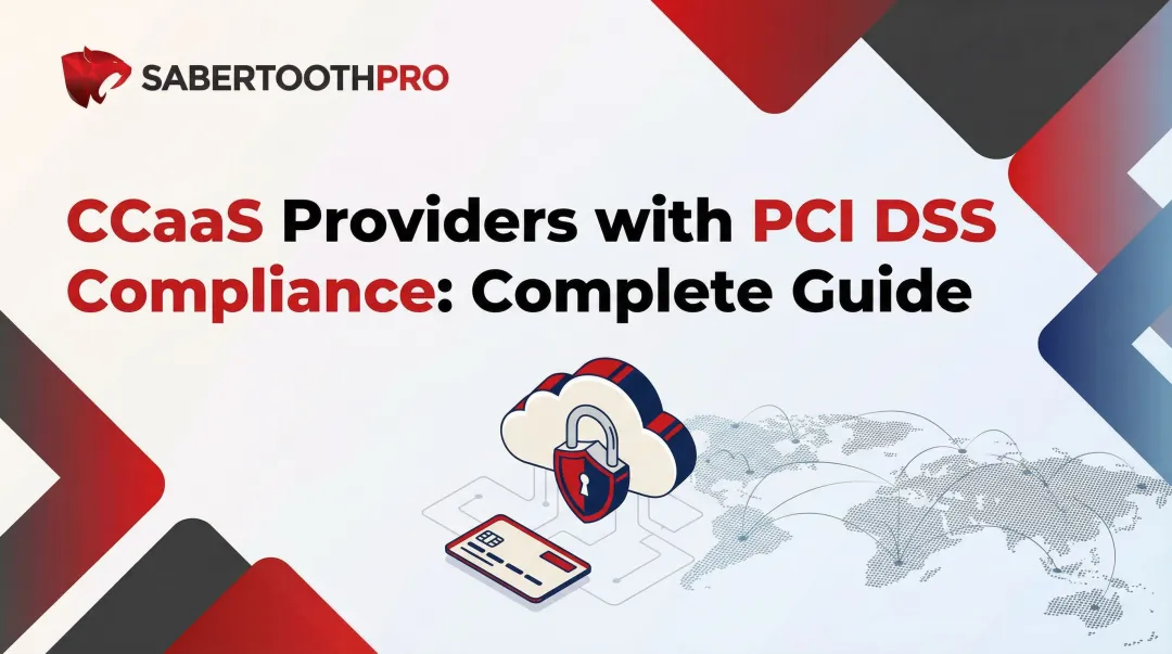 CCaaS Providers with PCI DSS Compliance: Complete Guide