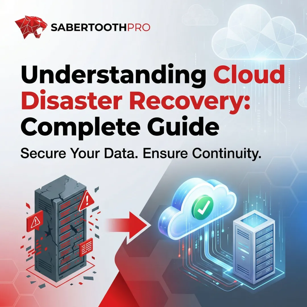 Understanding Cloud Disaster Recovery: Complete Guide