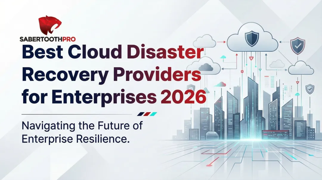 Best Cloud Disaster Recovery Providers for Enterprises 2026