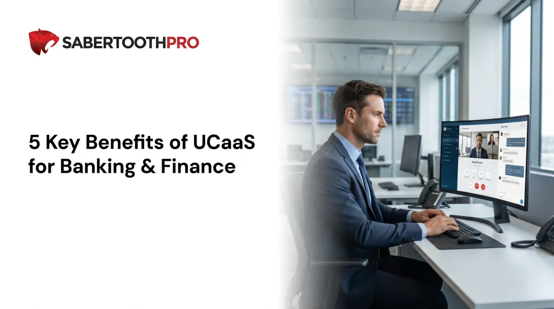 5 Key Benefits of UCaaS for Banking & Finance