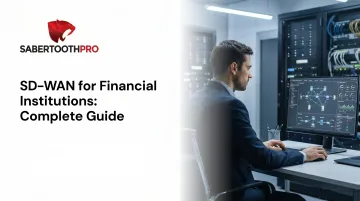 SD-WAN for Financial Institutions: Complete Guide