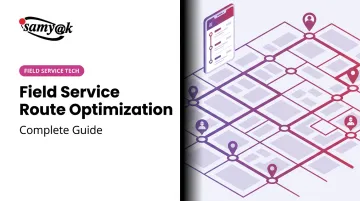 Field Service Route Optimization: Complete Guide