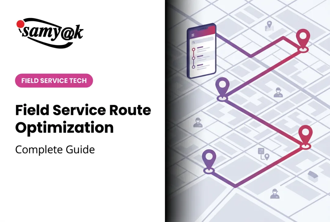 Field Service Route Optimization: Complete Guide