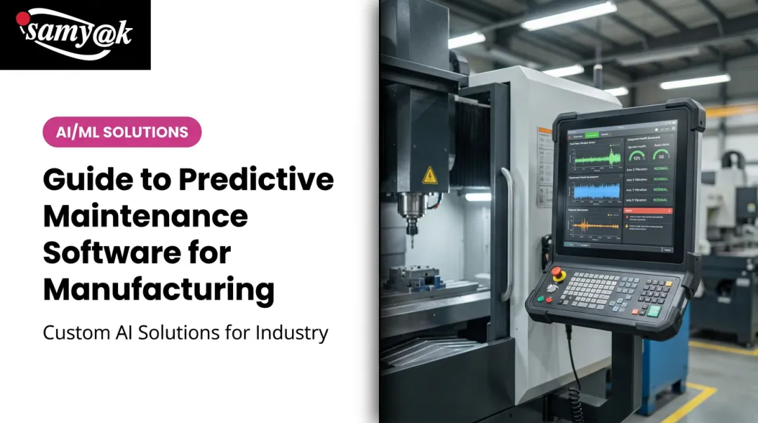 Guide to Predictive Maintenance Software for Manufacturing