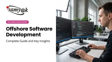 Offshore Software Development: Complete Guide and Key Insights