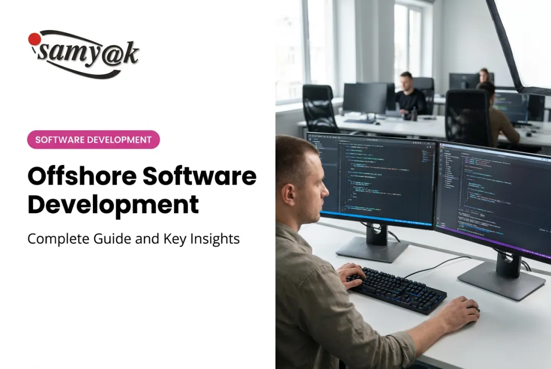 Offshore Software Development: Complete Guide and Key Insights