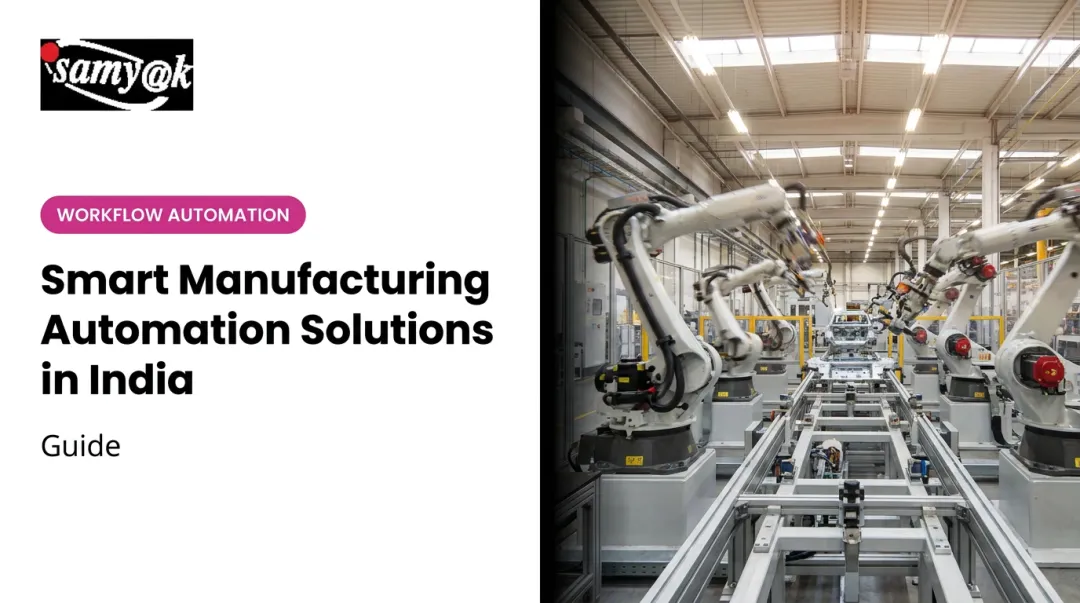 Smart Manufacturing Automation Solutions in India: Guide