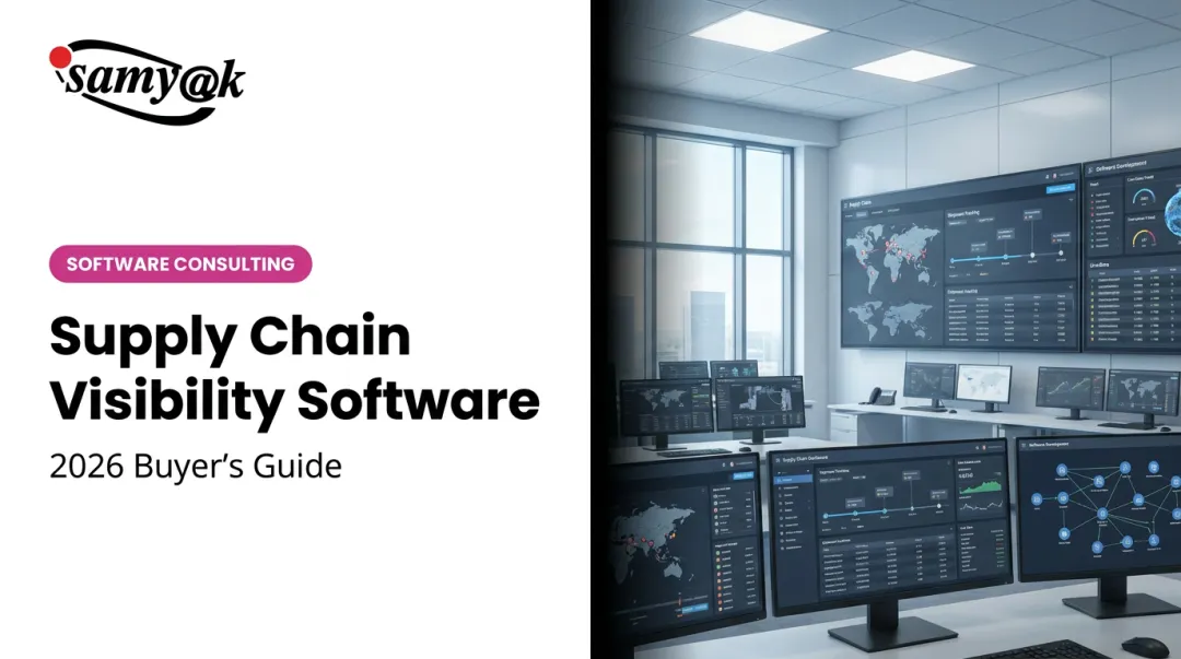 Supply Chain Visibility Software: 2026 Buyer's Guide