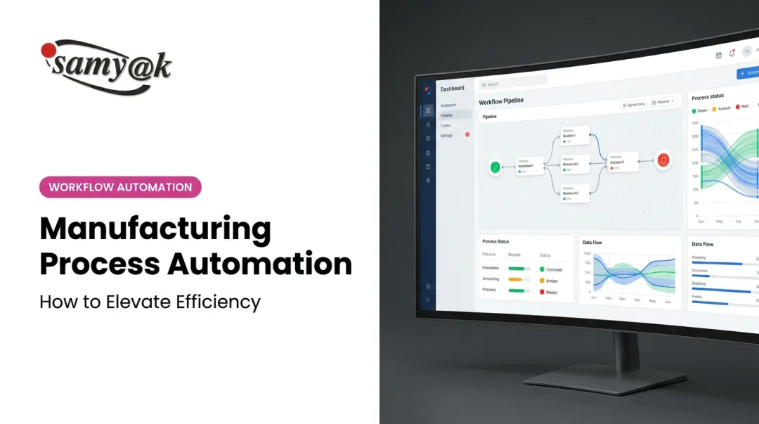 Manufacturing Process Automation: How to Elevate Efficiency