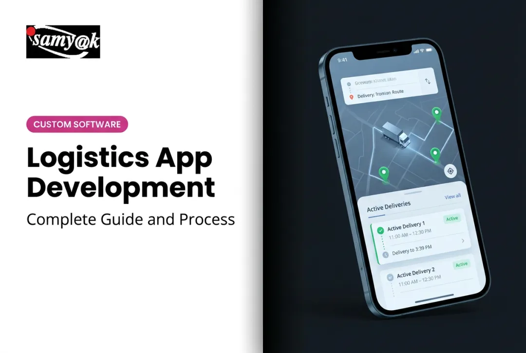 Logistics App Development: Complete Guide and Process