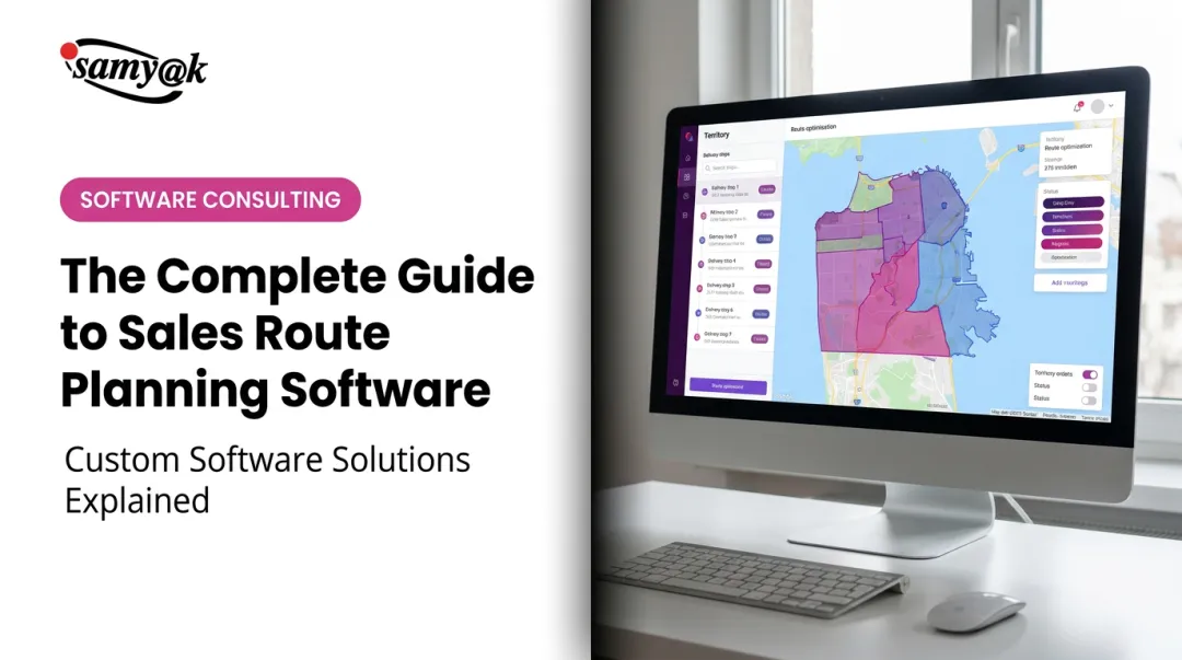 The Complete Guide to Sales Route Planning Software