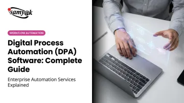 Digital Process Automation (DPA) Software: Complete Guide