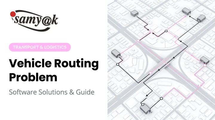 Vehicle Routing Problem: Software Solutions & Guide