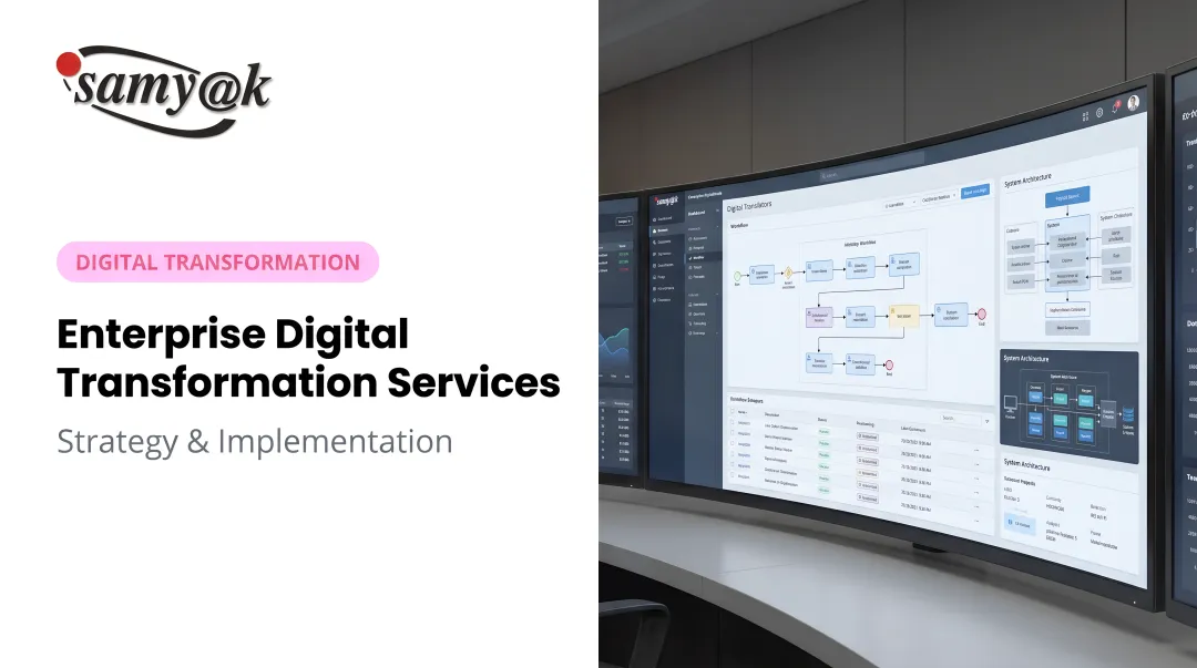Enterprise Digital Transformation Services: Strategy & Implementation