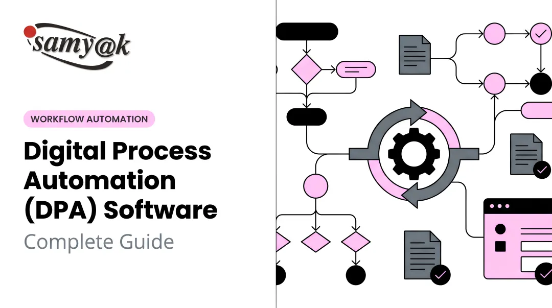 Digital Process Automation (DPA) Software: Complete Guide
