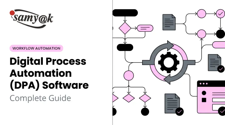 Digital Process Automation (DPA) Software: Complete Guide