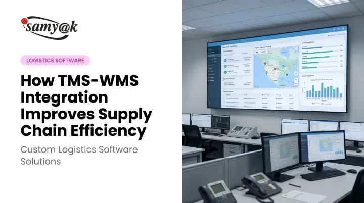How TMS–WMS Integration Improves Supply Chain Efficiency