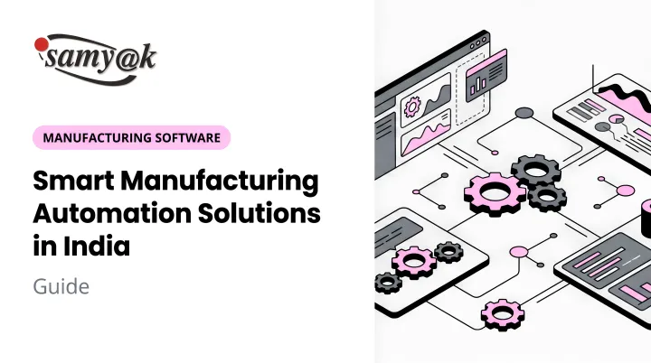 Smart Manufacturing Automation Solutions in India: Guide