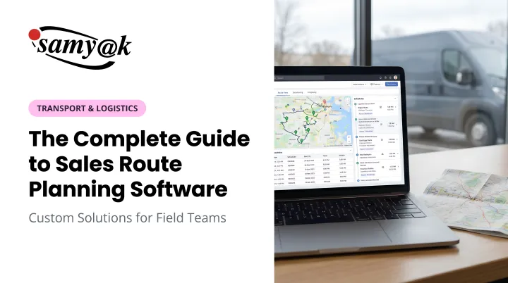 The Complete Guide to Sales Route Planning Software