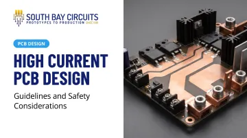 High Current PCB Design: Guidelines and Safety Considerations