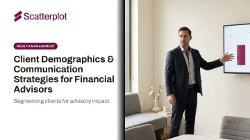 Client Demographics &amp; Communication Strategies for Financial Advisors