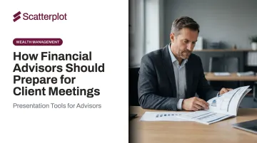 How Financial Advisors Should Prepare for Client Meetings