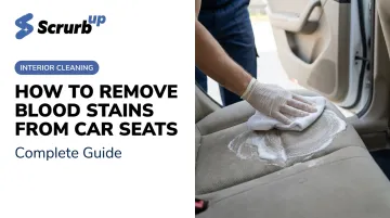 How to Remove Blood Stains from Car Seats: Complete Guide
