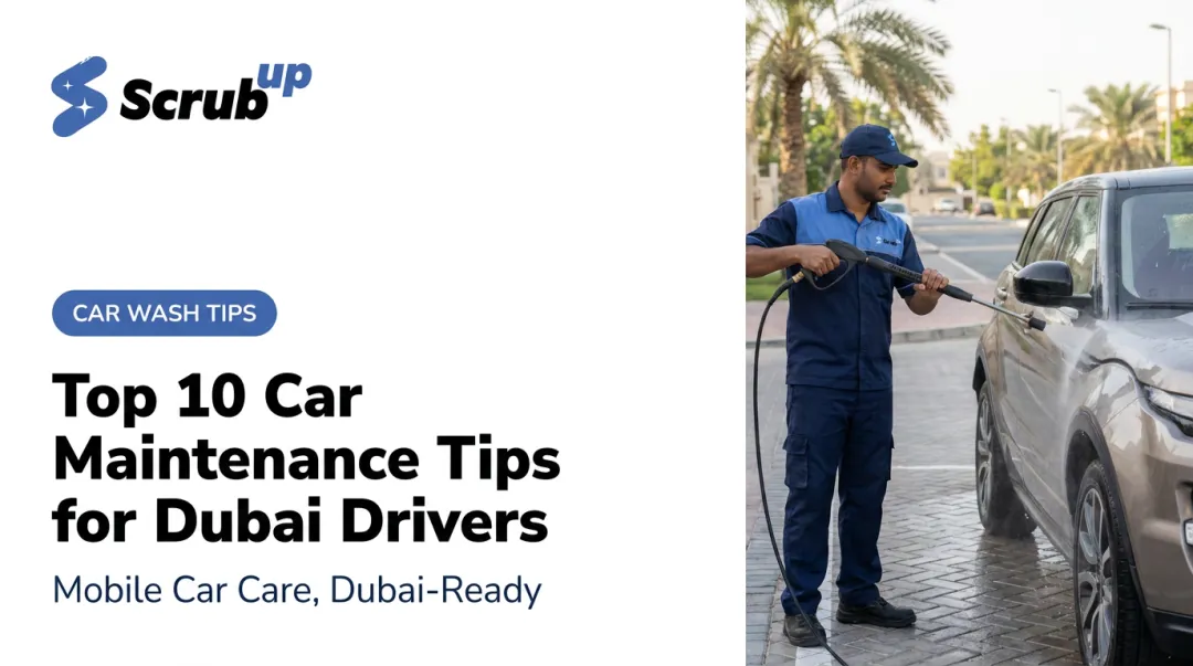 Top 10 Car Maintenance Tips for Dubai Drivers